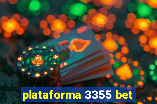 plataforma 3355 bet